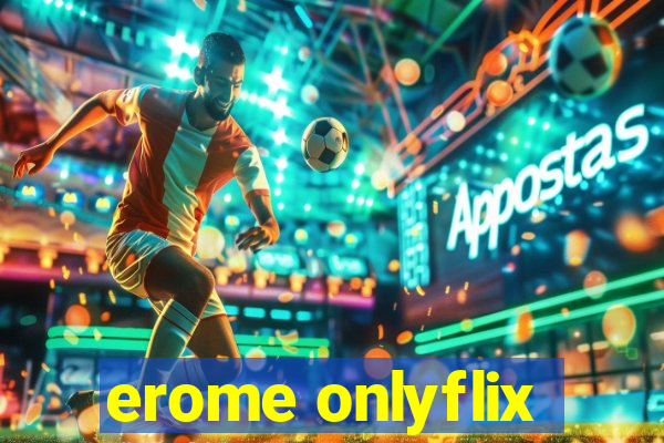 erome onlyflix